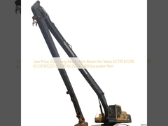Low Price 25m Long Reach Arm Boom for Volvo EC170 EC200 EC210 EC220 EC240 EC250 EC300 Excavator Part